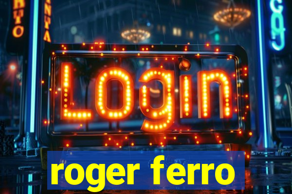 roger ferro